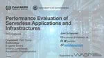 Performance Evaluation of Serverless Applications and Infrastructures